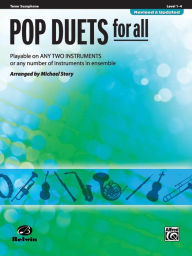 Title: Pop Duets for All: Tenor Saxophone, Author: Alfred Music
