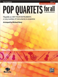 Title: Pop Quartets for All: Tenor Saxophone, Author: Alfred Music