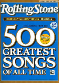 Title: Selections from Rolling Stone Magazine's 500 Greatest Songs of All Time (Instrumental Solos), Vol 2: Tenor Sax, Book & CD, Author: Bill Galliford