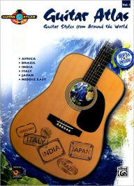 Title: Guitar Atlas Complete, Vol 1: Guitar Styles from Around the World, Book & CD, Author: Alfred Music