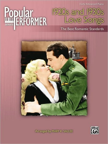 Popular Performer -- 1920s and 1930s Love Songs: The Best Romantic Standards