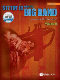 Title: Sittin' In with the Big Band, Vol 2: B-flat Trumpet, Book & Online Audio, Author: Alfred Music