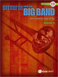 Title: Sittin' In with the Big Band, Vol 2: Trombone, Book & CD, Author: Alfred Music