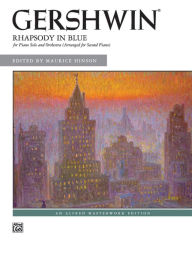 Title: Rhapsody in Blue: for Piano Solo and Orchestra (Arranged for Second Piano), Author: George Gershwin