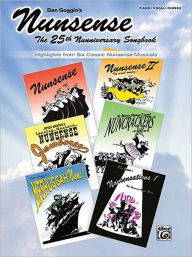 Title: Nunsense -- The 25th Nunniversary Songbook: Highlights from 6 Classic Nunsense Musicals (Piano/Vocal/Chords), Author: Dan Goggin