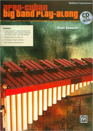 Title: Afro-Cuban Big Band Play-Along for Mallets: Book & CD, Author: Dave Samuels