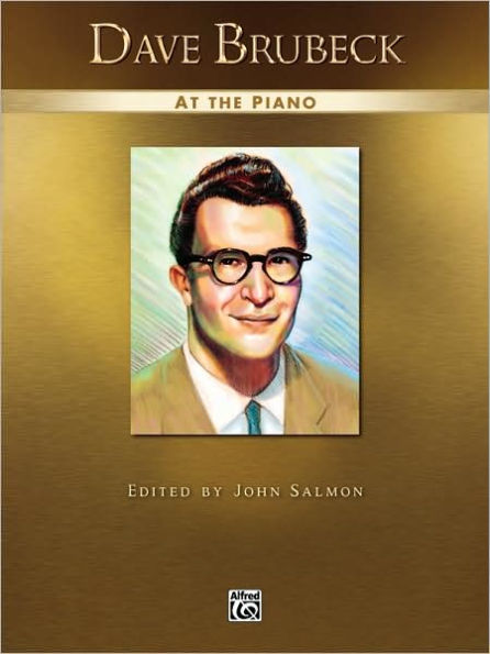 Dave Brubeck at the Piano: Piano Solos