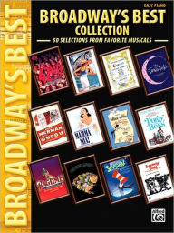 Title: Broadway's Best Collection: 50 Selections from the Best Musicals, Author: Alfred Music