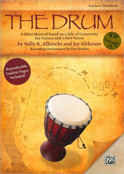 The Drum: A Mini-Musical based on a Tale of Generosity for Unison and 2-Part Voices (Kit), Book & CD