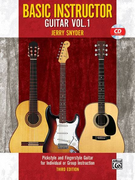 Basic Instructor Guitar, Bk 1: Pickstyle and Fingerstyle Guitar for Individual or Group Instruction, Book & CD