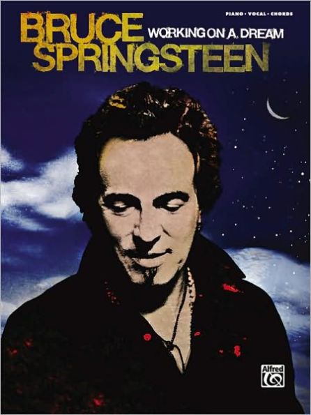 Bruce Springsteen -- Working on a Dream: Piano/Vocal/Chords