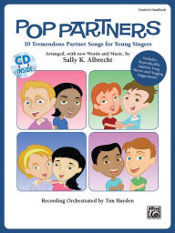 Title: Pop Partners: 10 Tremendous Partner Songs for Young Singers, Author: Alfred Music