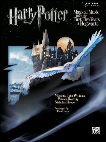 Harry Potter Magical Music: From the First Five Years at Hogwarts (Five Finger Piano)