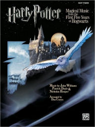 Title: Harry Potter Magical Music: From the First Five Years at Hogwarts (Easy Piano Solos), Author: John Williams