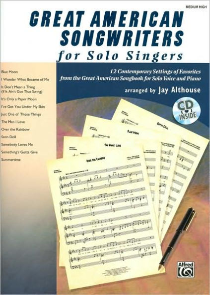 Great American Songwriters for Solo Singers: 12 Contemporary Settings of Favorites from the Great American Songbook for Solo Voice and Piano (High Voice), Book & CD