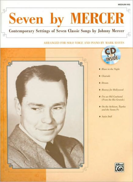 Seven by Mercer: Contemporary Settings of Seven Classic Songs by Johnny Mercer (Medium High)