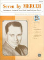 Seven by Mercer: Contemporary Settings of Seven Classic Songs by Johnny Mercer (Medium High)