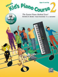 Title: Alfred's Kid's Piano Course, Bk 2: The Easiest Piano Method Ever!, Book & Online Video/Audio, Author: Christine H. Barden