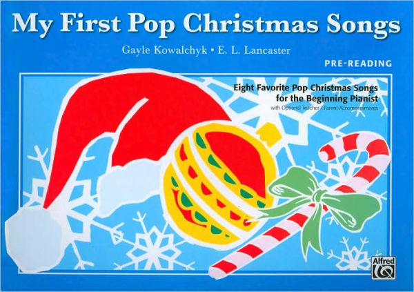 My First Pop Christmas Songs: Eight Favorite Pop Christmas Songs for the Beginning Pianist (My First... Series)