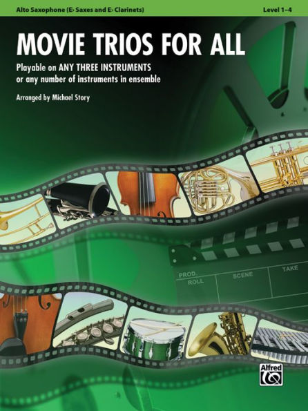 Movie Trios for All: Alto Saxophone (E-Flat Saxes and E-Flat Clarinets) (Instrumental Ensembles for All Series)