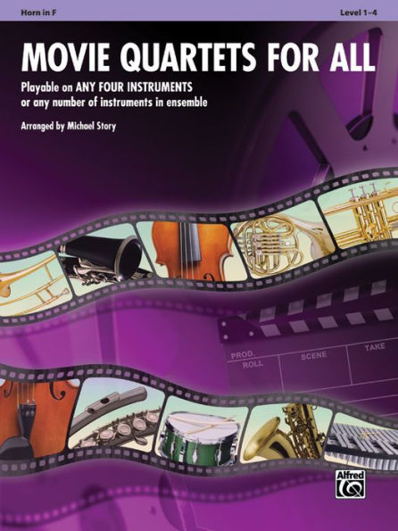 Movie Quartets for All: Horn in F (Instrumental Ensembles for All Series)