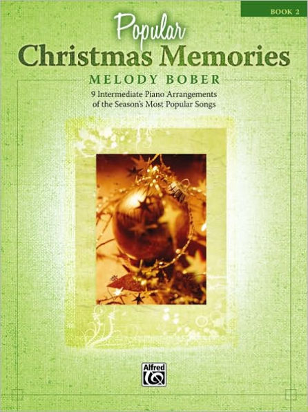 Popular Christmas Memories, Bk 2: 9 Intermediate Piano Arrangements of the Season's Most Popular Songs