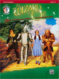 Title: The Wizard of Oz: 70th Anniversary Edition Instrumental Solos: Tenor Saxophone (Pop Instrumental Solo Series), Author: E Harburg