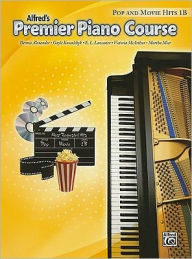 Title: Premier Piano Course Pop and Movie Hits, Bk 1B, Author: Dennis Alexander