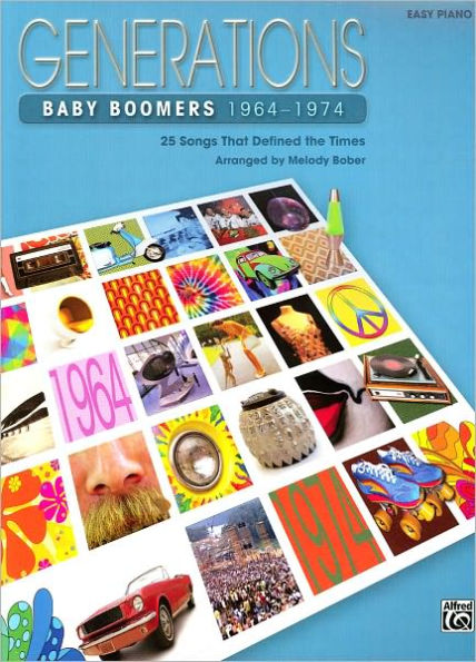 Generations -- Baby Boomers (1964--1974), Bk 2: 25 Songs That Defined the Times