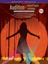 Title: Broadway Presents! Audition Musical Theatre Anthology: Young Female Edition: 16-32 Bar Excerpts from Stage & Film, Specially Designed for Teen Singers!, Author: Lisa DeSpain