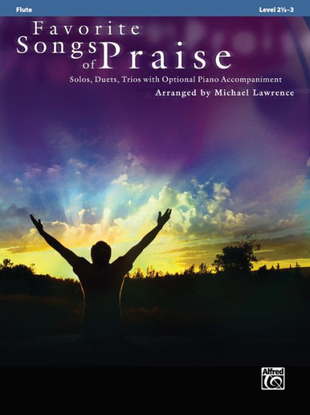 Favorite Songs of Praise (Solo-Duet-Trio with Optional Piano): Flute