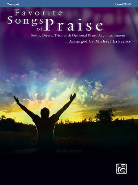 Favorite Songs of Praise (Solo-Duet-Trio with Optional Piano): Trumpet
