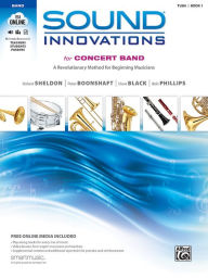 Title: Sound Innovations for Concert Band, Bk 1: A Revolutionary Method for Beginning Musicians (Tuba), Book, CD & DVD, Author: Robert Sheldon