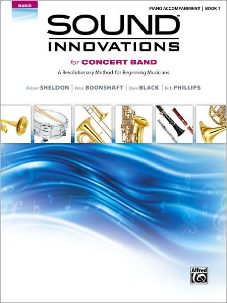 Sound Innovations for Concert Band, Bk 1: A Revolutionary Method for Beginning Musicians (Piano Acc.)