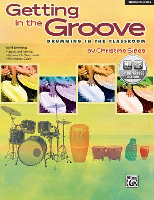 Getting in the Groove: Drumming in the Classroom, Book & Online Audio