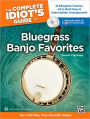 The Complete Idiot's Guide to Bluegrass Banjo Favorites: You CAN Play Your Favorite Bluegrass Songs!, Book & Online Audio/Software
