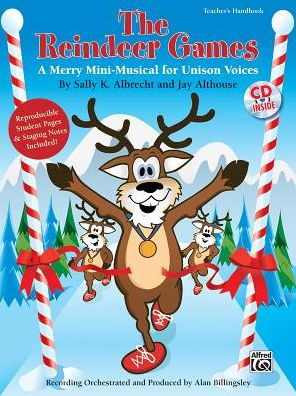 The Reindeer Games: A Merry Mini-Musical for Unison Voices (Kit), Book & CD (Includes Reproducible Student Pages)