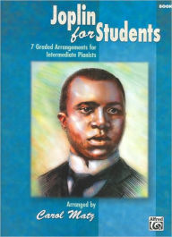 Title: Joplin for Students, Bk 3: 7 Graded Arrangements for Intermediate Pianists, Author: Scott Joplin