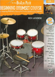 Title: On the Beaten Path -- Beginning Drumset Course, Level 3: An Inspiring Method to Playing the Drums, Guided by the Legends, Book & CD, Author: Rich Lackowski