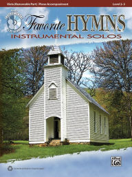 Title: Favorite Hymns Instrumental Solos for Strings: Viola, Book & Online Audio, Author: Bill Galliford