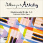 Pathways to Artistry: Masterworks Books 1-3