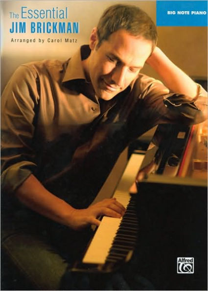 The Essential Jim Brickman: Big Note Piano