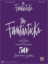 Title: The Fantasticks (Vocal Selections): Piano/Vocal, Author: Harvey Schmidt