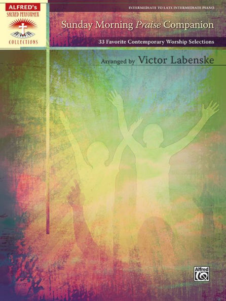 Sunday Morning Praise Companion: 33 Favorite Contemporary Worship Selections, Comb Bound Book