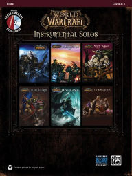 Title: World of Warcraft Instrumental Solos: Flute, Book & CD, Author: Bill Galliford