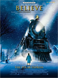 Title: Believe (from The Polar Express): Big Note Piano, Sheet, Author: Glen Ballard