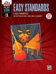 Title: Alfred Jazz Easy Play-Along -- Easy Standards: 9 Jazz Favorites For Rhythm Section: Piano, Bass, & Drumset (Alfred Easy Jazz Play-Along Series), Author: Alfred Music