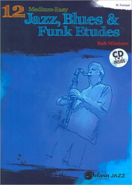 12 Medium-Easy Jazz, Blues & Funk Etudes: Trumpet, Book & Online Audio