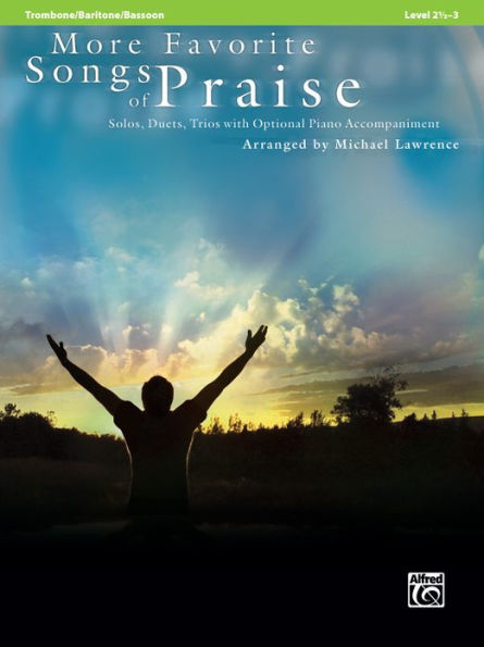 More Favorite Songs of Praise (Solo-Duet-Trio with Optional Piano): Trombone/Baritone/Bassoon/Tuba