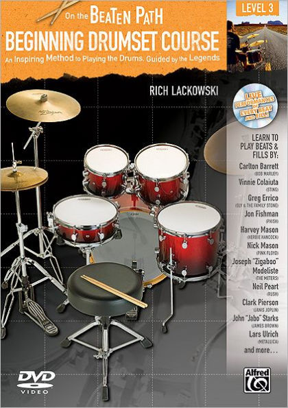 On the Beaten Path -- Beginning Drumset Course, Level 3: An Inspiring Method to Playing the Drums, Guided by the Legends, Book, CD, & DVD